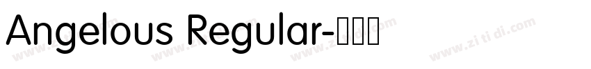 Angelous Regular字体转换 Angelous Regular字体转换